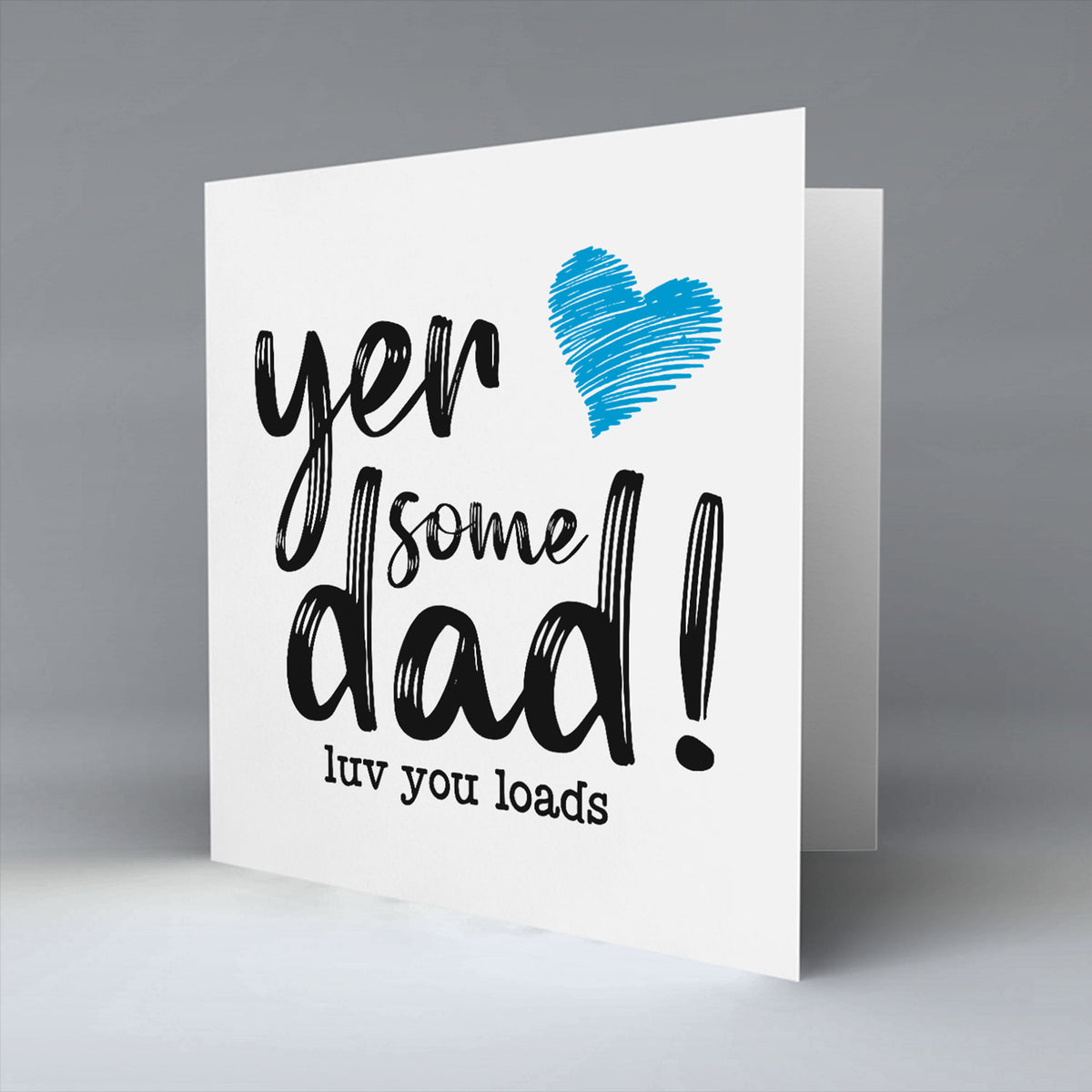 Yer Some Dad! - Greetings Card – Pureminted