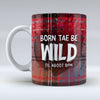 Born To Be Wild - Mug