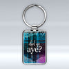 Did Ye Aye? - Keyring