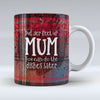 Put yer feet up mum - Red Tartan - Ceramic Mug