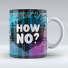 How No? - Mug