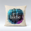 Gie it Laldie - Cushion Cover