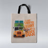 Ye Canny Shuv Yer Granny Aff A Bus! - Tote Bag