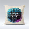 Haud Yer Wheesht! - Cushion Cover