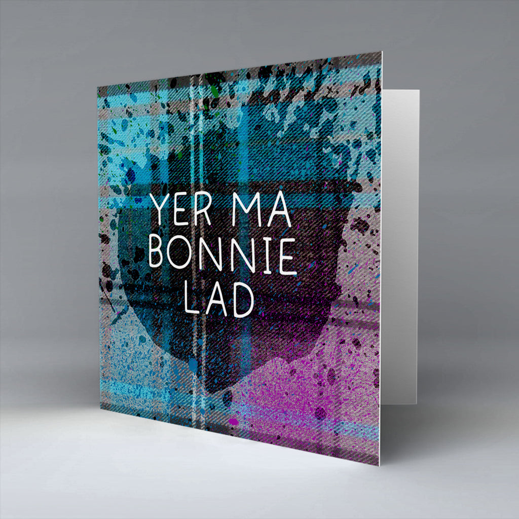 Yer Ma Bonnie Lad - Greetings Card