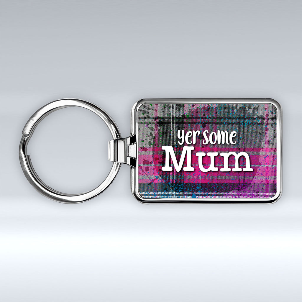 Yer Some Mum - Keyring