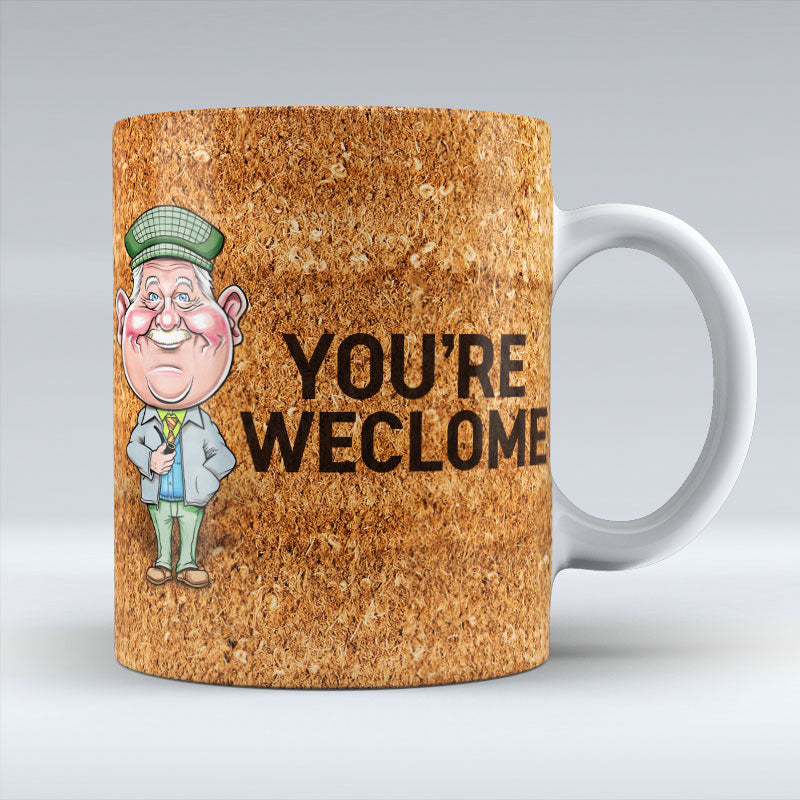 You're Weclome - Ma Auld Pal - Mug